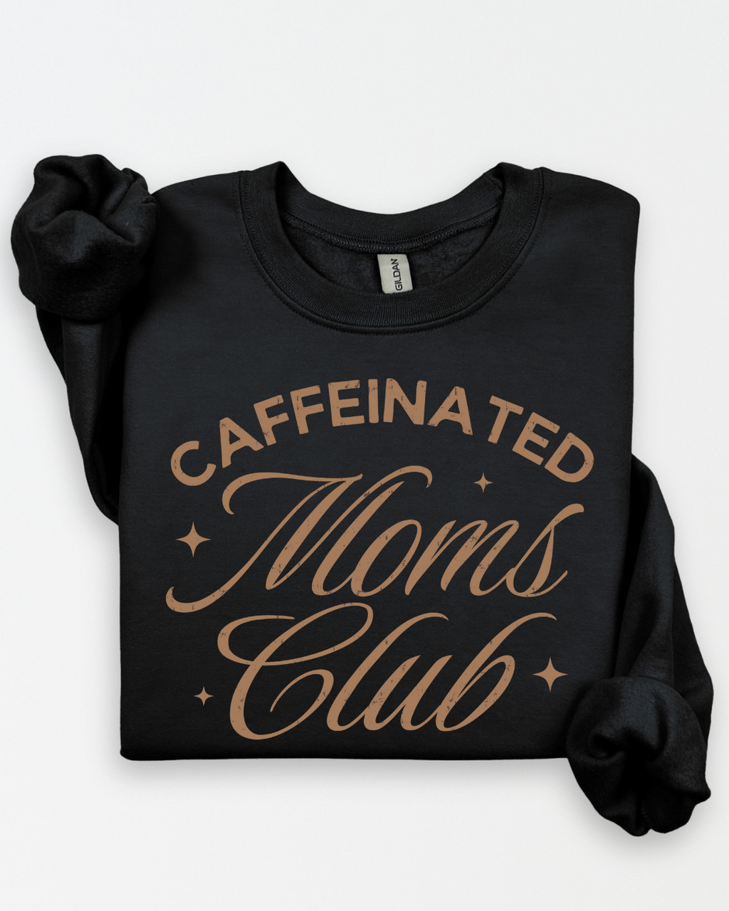 CAFFEINATED MOMS CLUB (SHIRT + SWEATER OPTION)