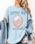 HAPPIEST MOM ON EARTH (SHIRT + SWEATER OPTION)