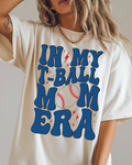 IN MY T-BALL MOM ERA (SHIRT + SWEATER OPTION)