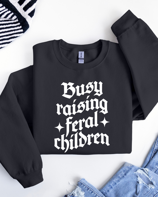 BUSY RAISING FERAL CHILDREN CREW