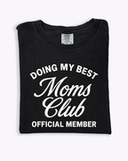 DOING MY BEST MOMS CLUB (SHIRT + SWEATER OPTION)