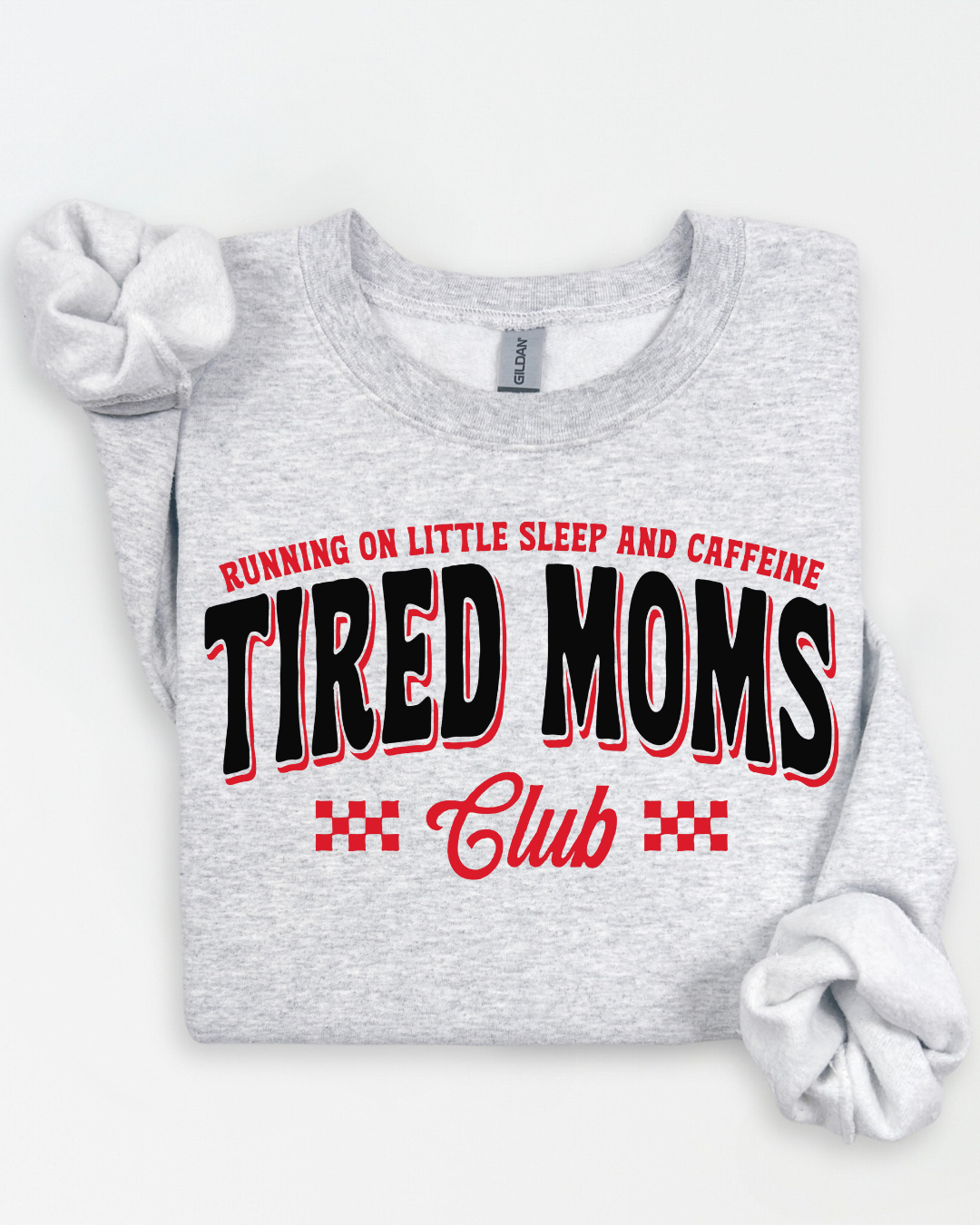TIRED MOMS CLUB (SHIRT + SWEATER OPTION)