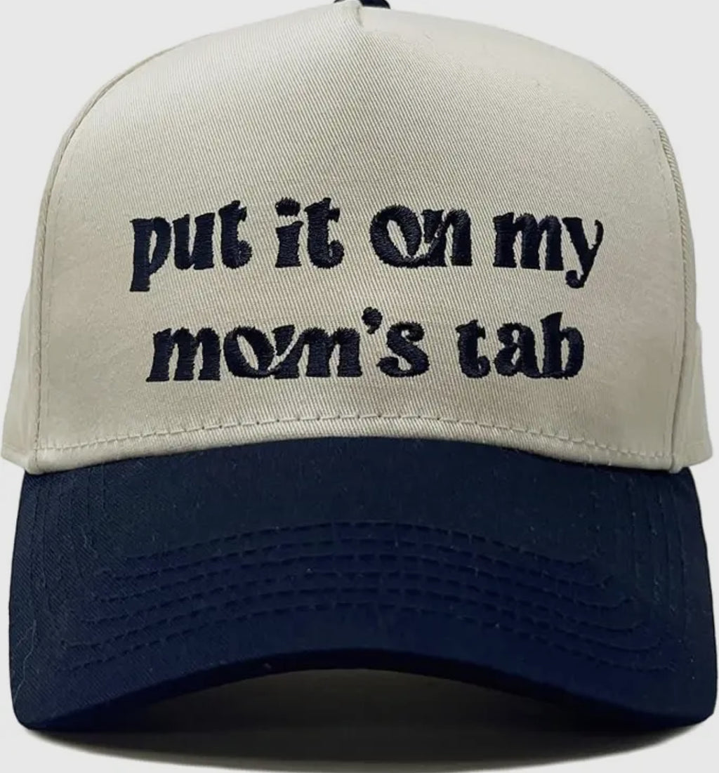 PUT IT ON MY MOM’S TAB TODDLER CAP
