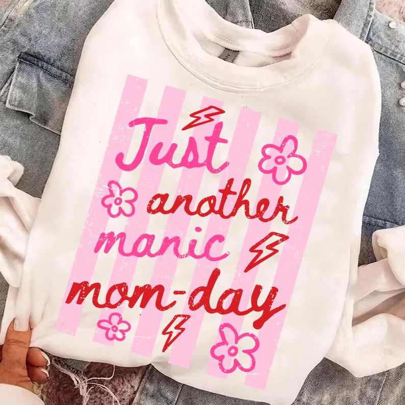 MANIC MOM-DAY (SHIRT + SWEATER OPTION)