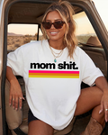 MOM SHIT (SHIRT + SWEATER OPTION)