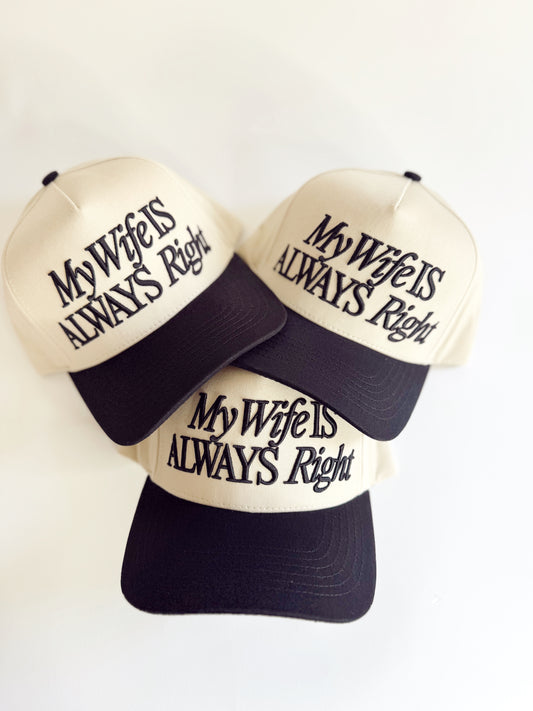 MY WIFE IS ALWAYS RIGHT HAT