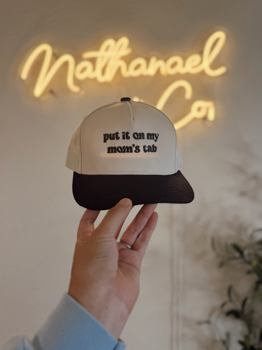 PUT IT ON MY MOM’S TAB TODDLER CAP